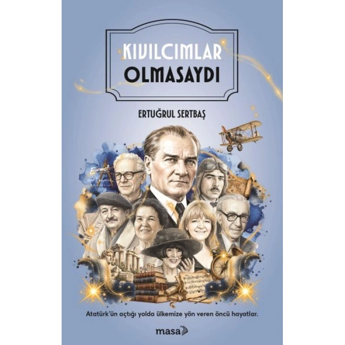 Kıvılcımlar Olmasaydı
