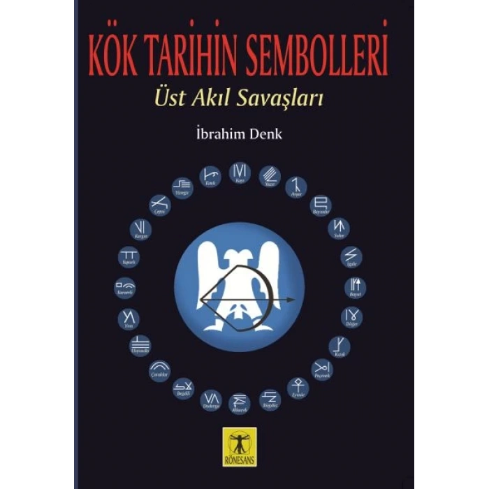 Kök Tarihin Sembolleri - Üst Akıl Savaşları
