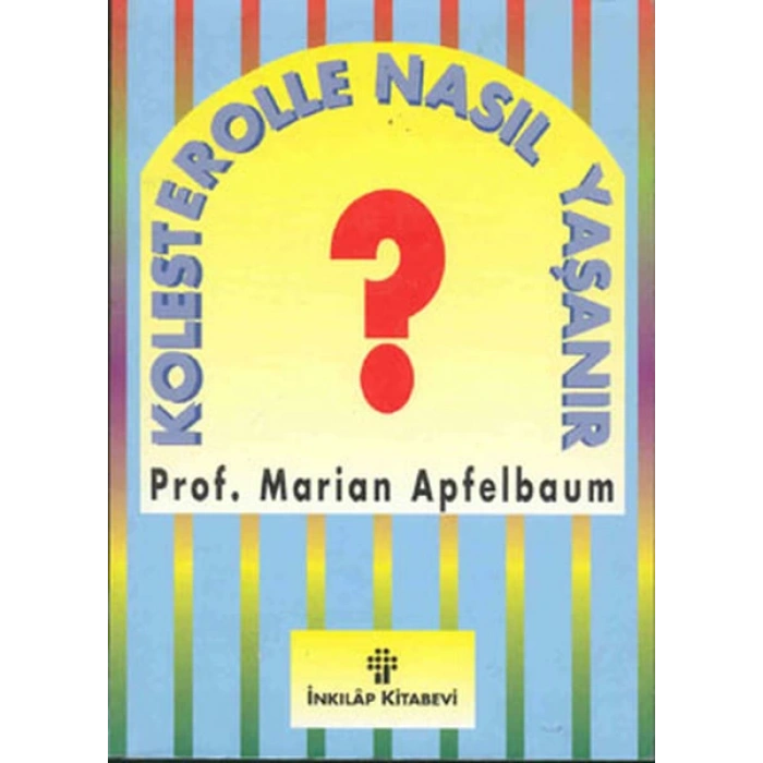 Kolesterolle Nasıl Yaşanır?