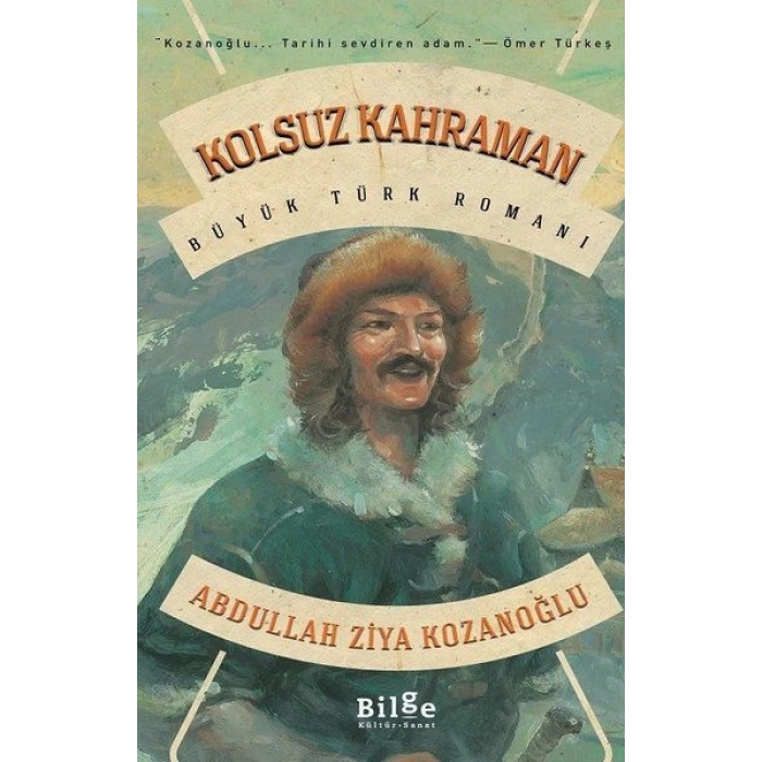 Kolsuz Kahraman - Büyük Türk Romanı
