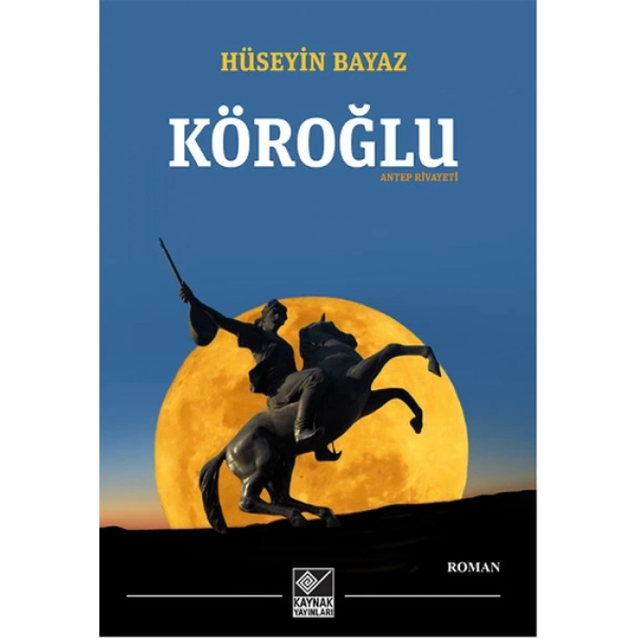 Köroğlu / Antep Rivayeti