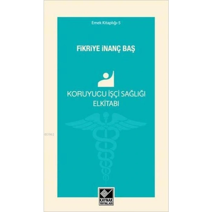 Koruyucu İşçi Sağlığı Elkitabı