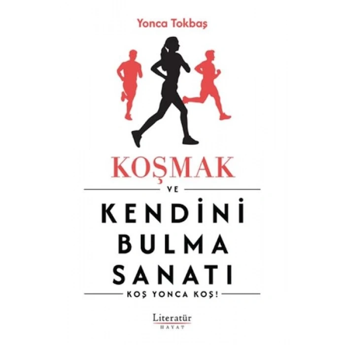 Koşmak ve Kendini Bulma Sanatı