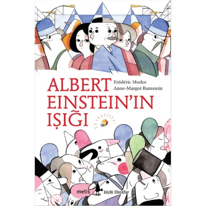Küçük Filozoflar Dizisi 9 - Albert Einsteinın Işığı