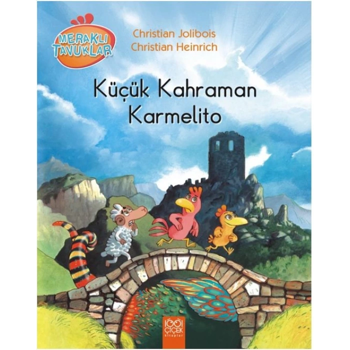 Küçük Kahraman Karmelito / Meraklı Tavuklar