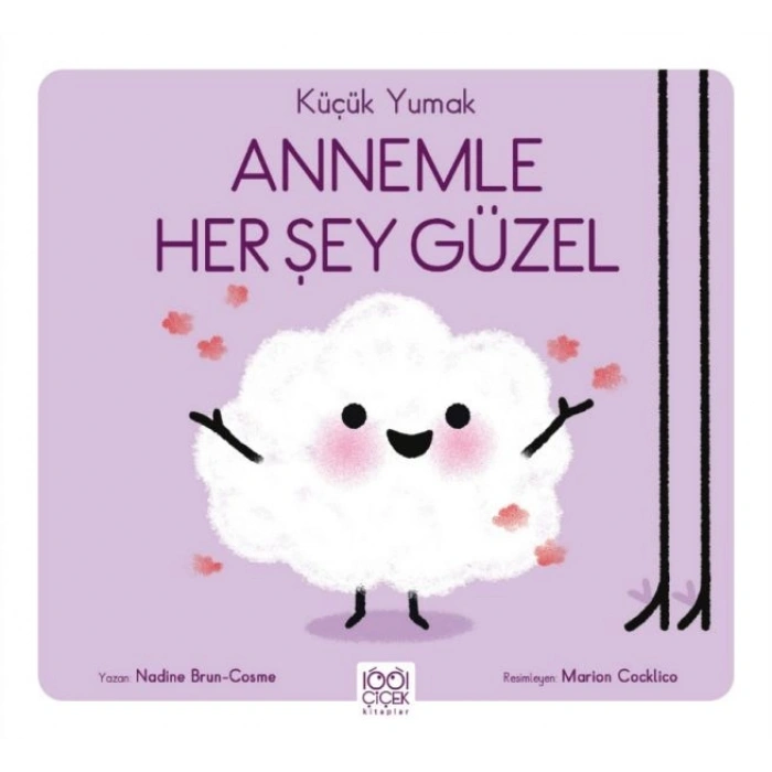 Küçük Yumak - Annemle Her Şey Güzel