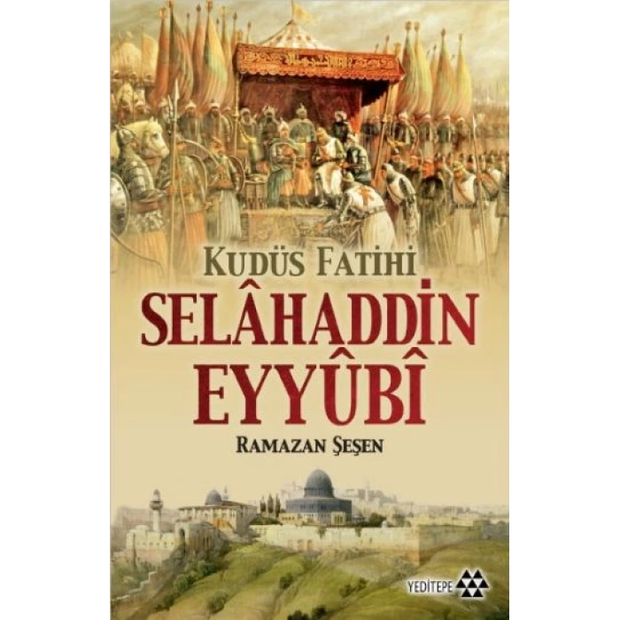 Kudüs Fatihi Selahaddin Eyyübi