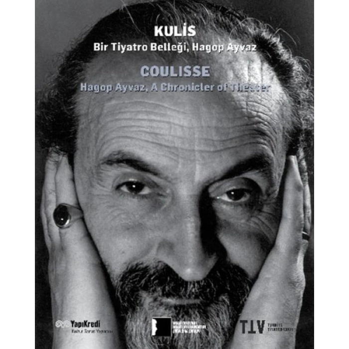 Kulis: Bir Tiyatro Belleği Hagop Ayvaz