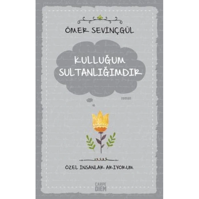Kulluğum Sultanlığımdır