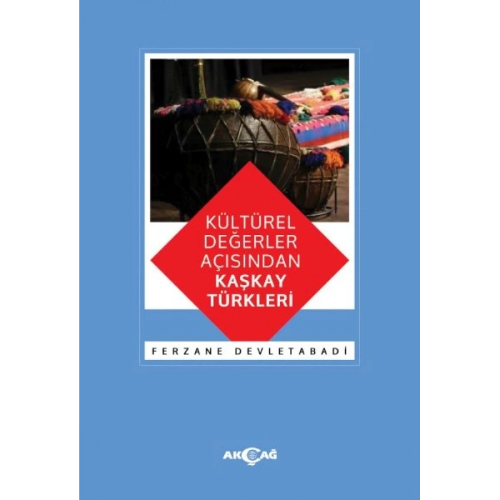 Kültürel Değerler Açısından Kaşkay Türkleri