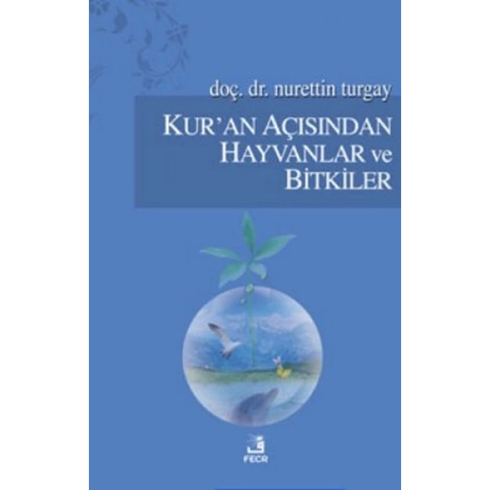Kuran Açısından Hayvanlar ve Bitkiler