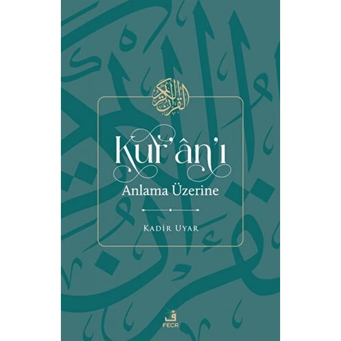 Kuranı Anlama Üzerine