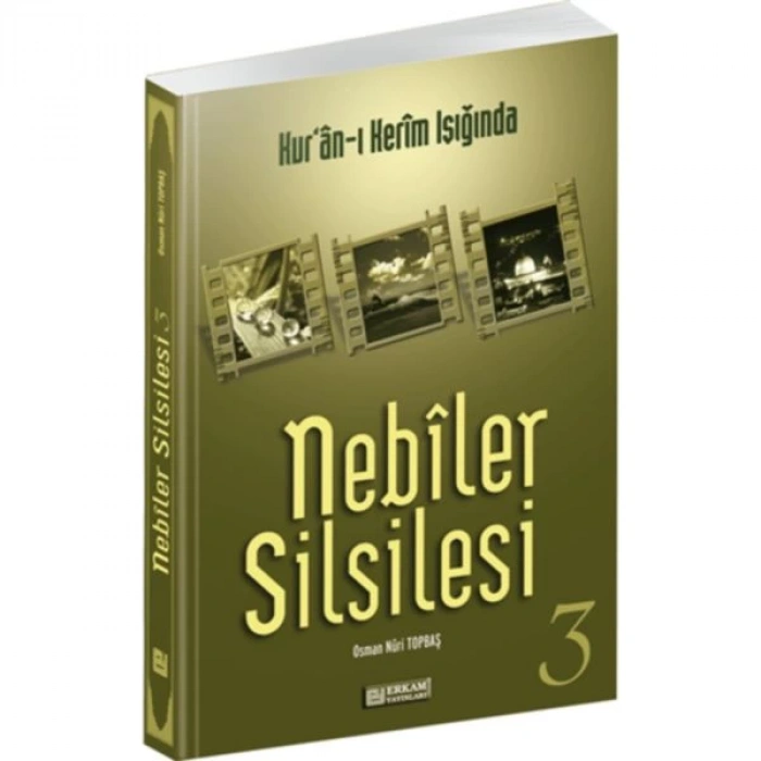 Kuran-ı Kerim Işığında - Nebiler Silsilesi 3