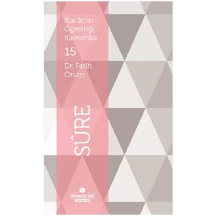 Kuranın Öğrettiği Kavramlar 15 - Sure