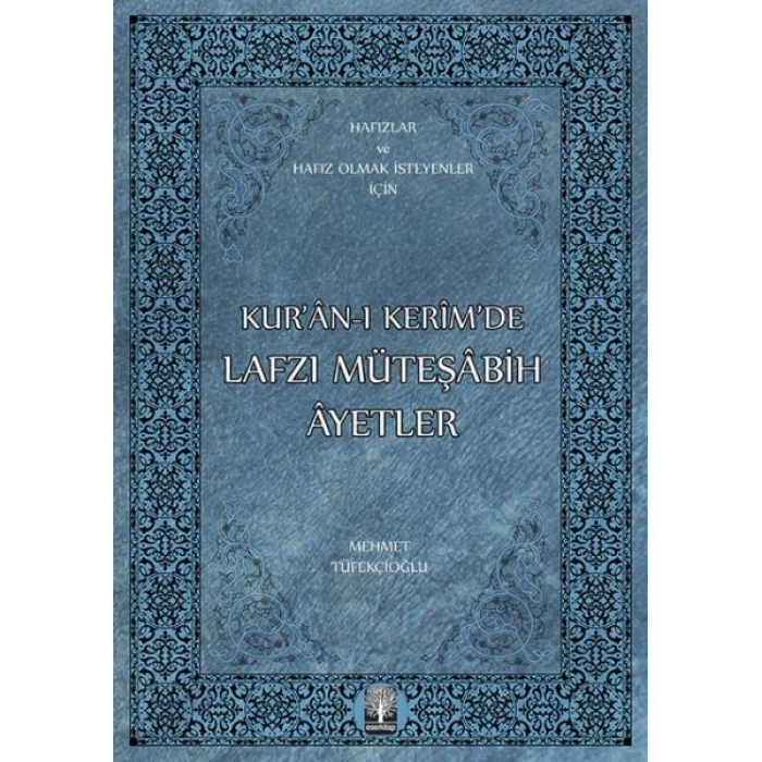 Kur’an-ı Kerim’de Lafzı Müteşabih Ayetler