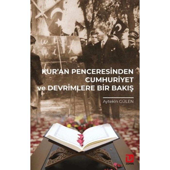 Kur’an Penceresinden Cumhuriyet ve Devrimlere Bir Bakış