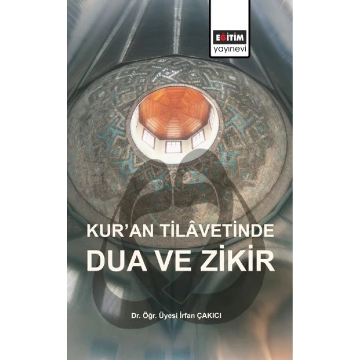 Kur’an Tilavetinde Dua ve Zikir