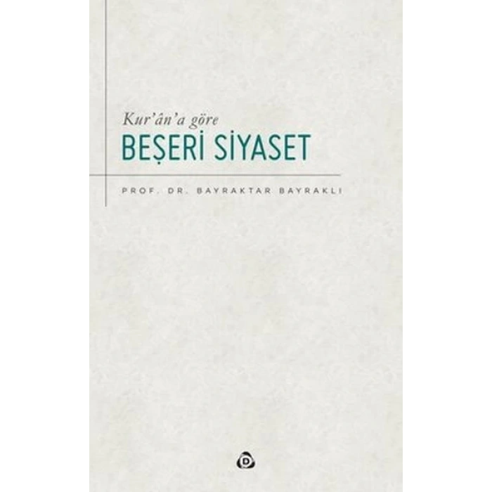 Kur’an’a Göre Beşeri Siyaset