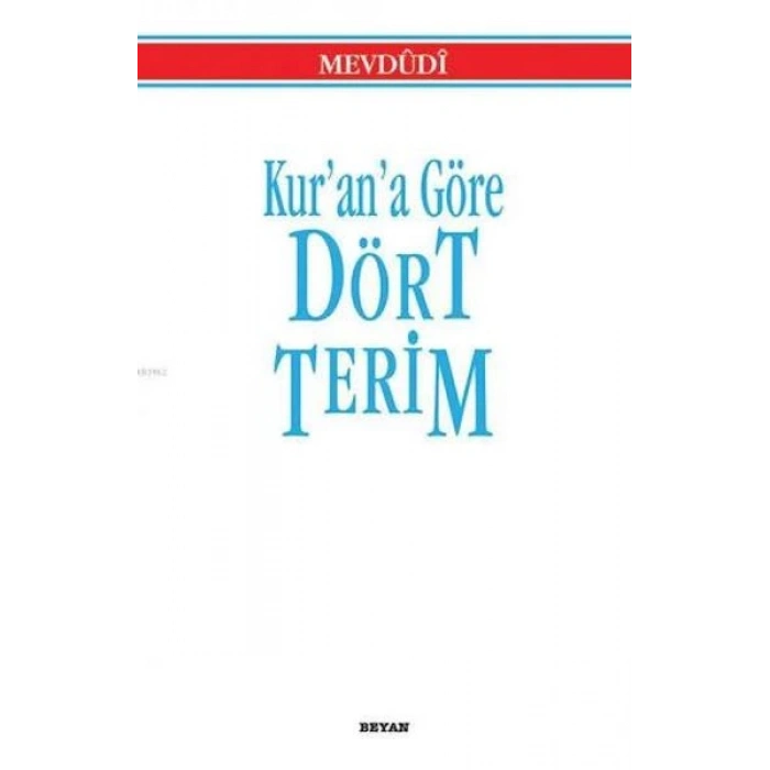Kur’an’a Göre Dört Terim