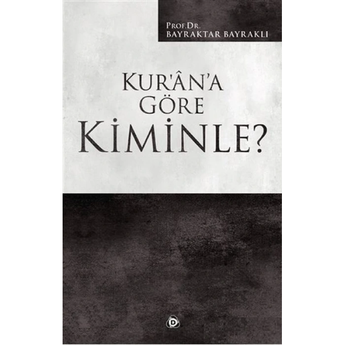 Kur’an’a Göre Kiminle?
