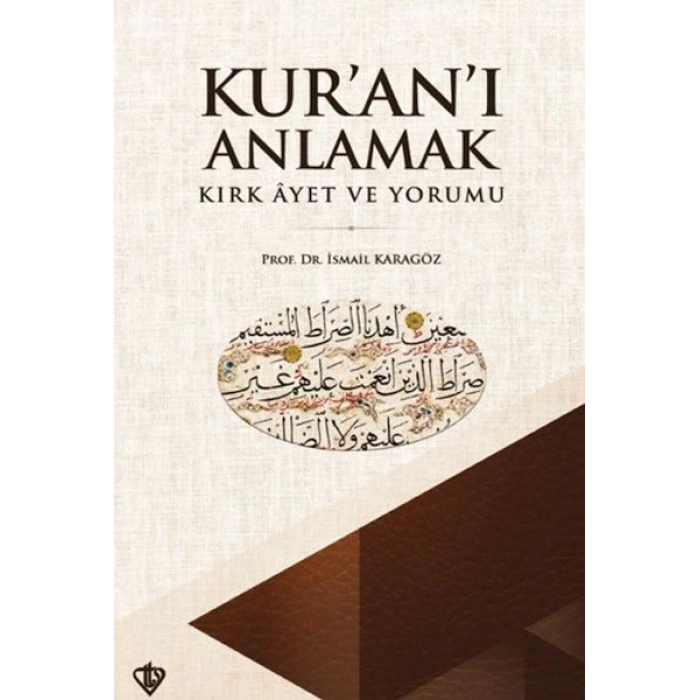 Kuranı Anlamak Kırk Ayet ve Yorumu
