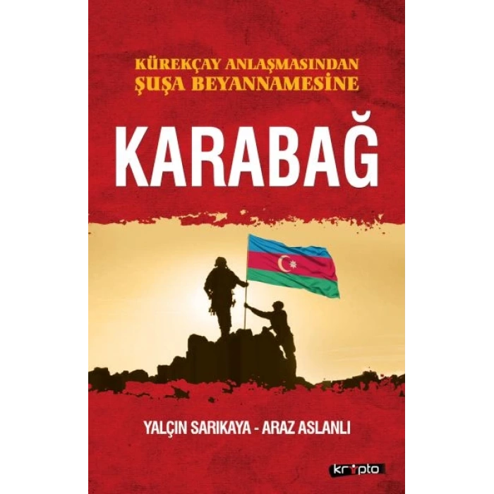 Kürekçay Anlaşmasından Şuşa Beyanamesine Karabağ