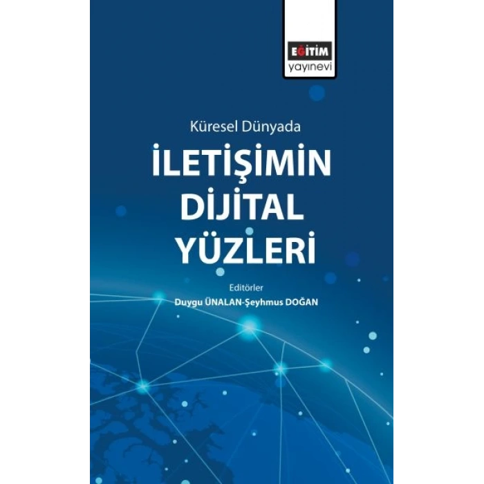Küresel Dünyada İletişimin Dijital Yüzleri