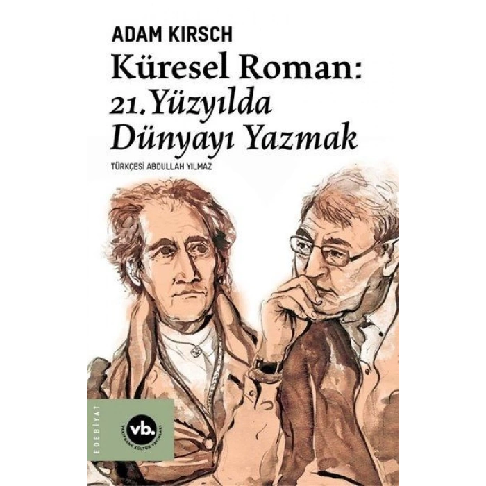 Küresel Roman - 21.Yüzyılda Dünyayı Yazmak