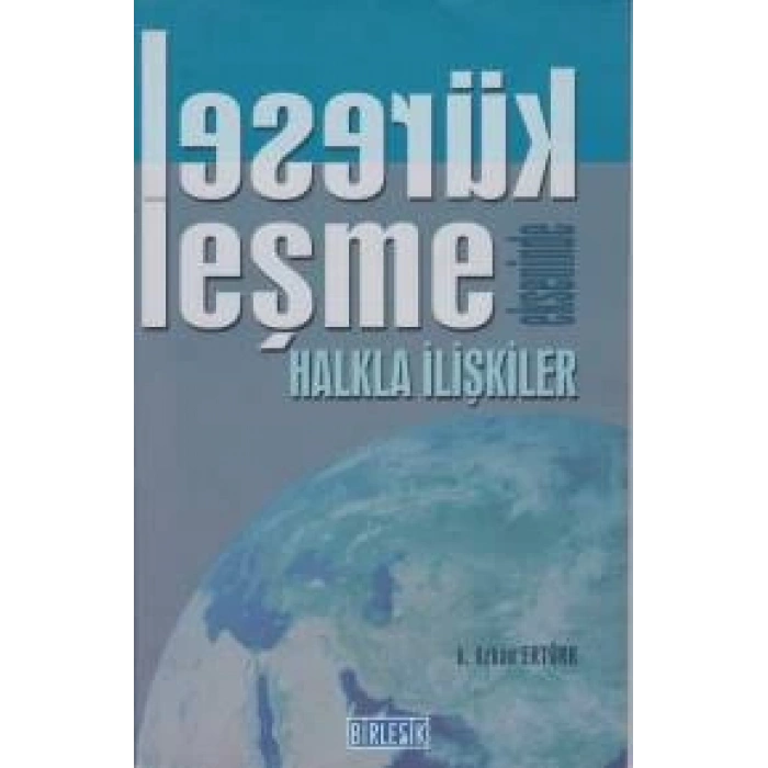 Küreselleşme Ekseninde Halkla İlişkiler