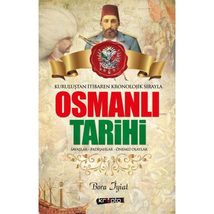 Kurtuluştan İtibaren Kronolojik Sırayla Osmanlı Tarihi