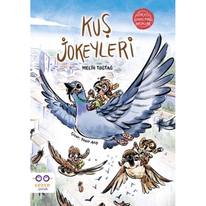 Kuş Jokeyleri - Gerçeği Gıdıklayan Masallar