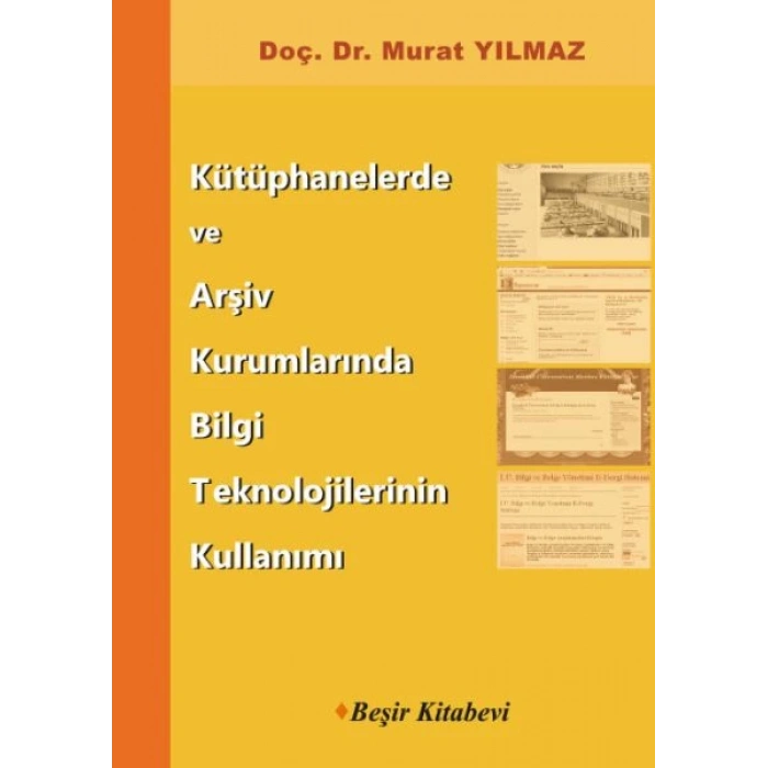 Kütüphanelerde ve Arşiv Kurumlarında Bilgi Teknolojilerinin Kullanımı