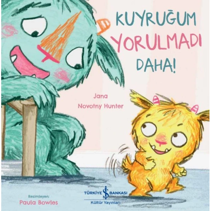 Kuyruğum Yorulmadı Daha!