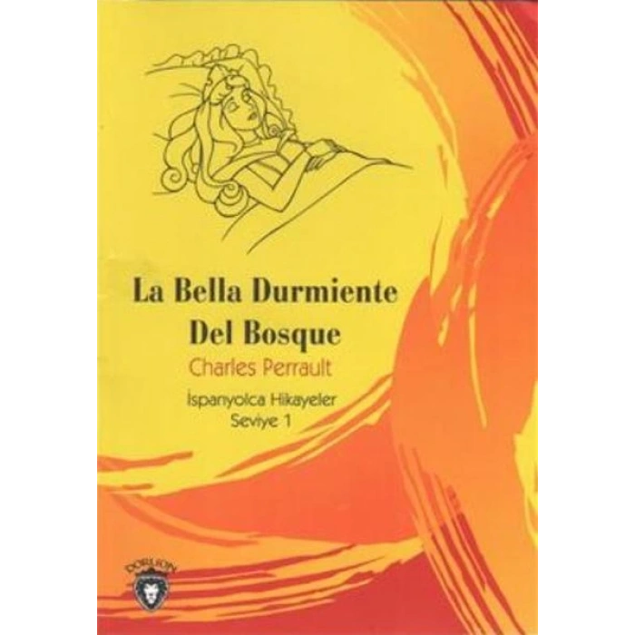 La Bella Durmiente Del Bosque İspanyolca Hikayeler Seviye 1