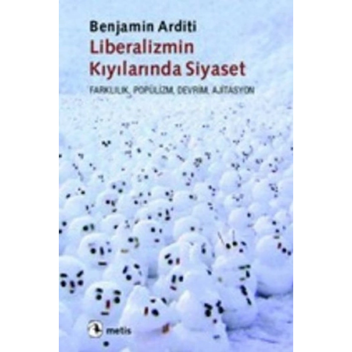 Liberalizmin Kıyılarında Siyaset  Farklılık, Popülizm, Devrim, Siyaset