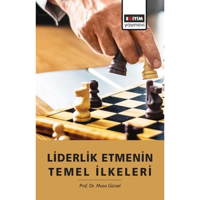 Liderlik Etmenin Temel İlkeleri