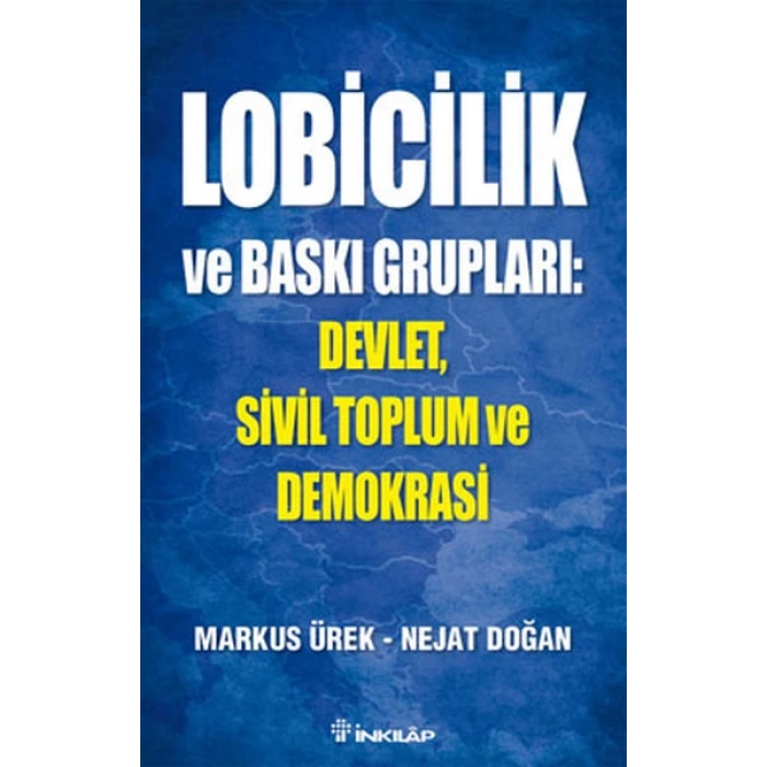 Lobicilik ve Baskı Grupları: Devlet, Sivil Toplum ve Demokrasi