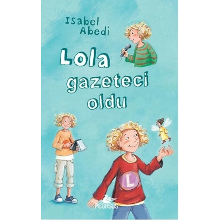 Lola Gazeteci Oldu (Ciltli)