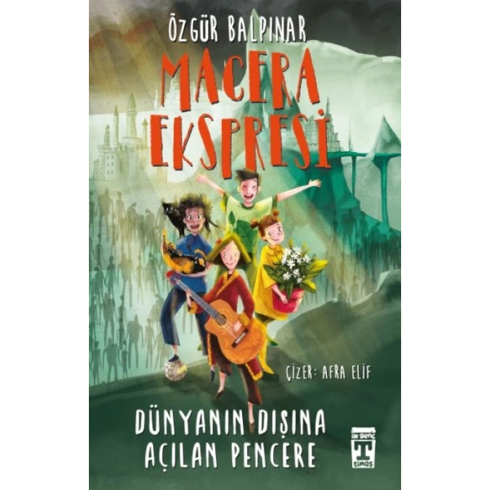 Macera Ekspresi - Dünyanın Dışına Açılan Pencere