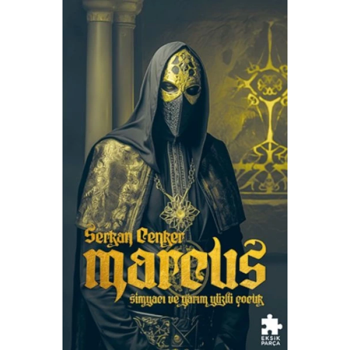 Marcus : Simyacı ve Yarım Yüzlü Çocuk