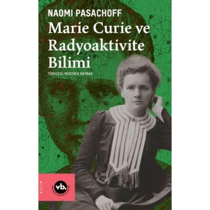 Marie Curie ve Radyoaktivite Bilimi