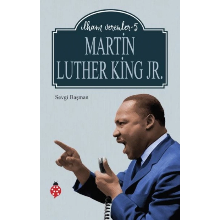 Martin Luther King Jr. - İlham Verenler - 5