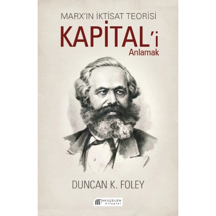 Marx’ın İktisat Teorisi - Kapital’i Anlamak