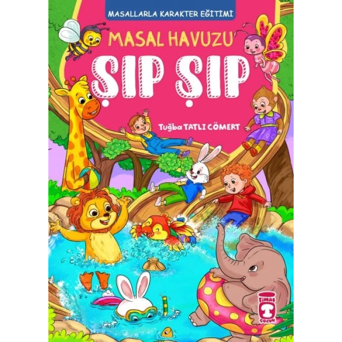 Masal Havuzu Şıp Şıp (Fleksi Cilt)