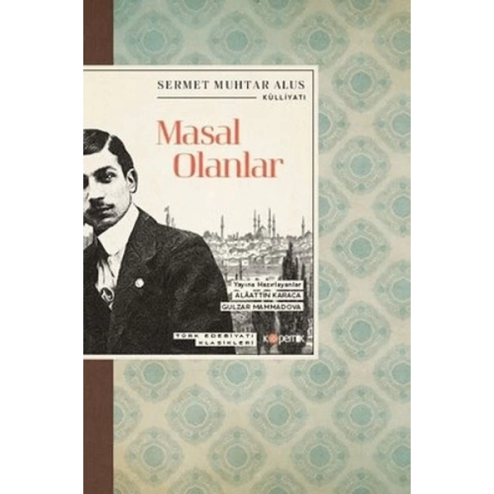 Masal Olanlar - Türk Edebiyatı Klasikleri