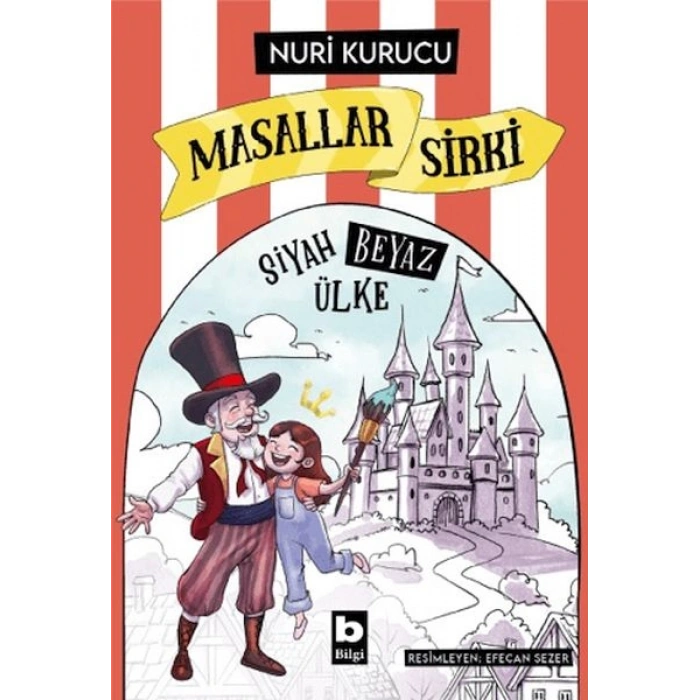 Masallar Sirki - Siyah Beyaz Ülke