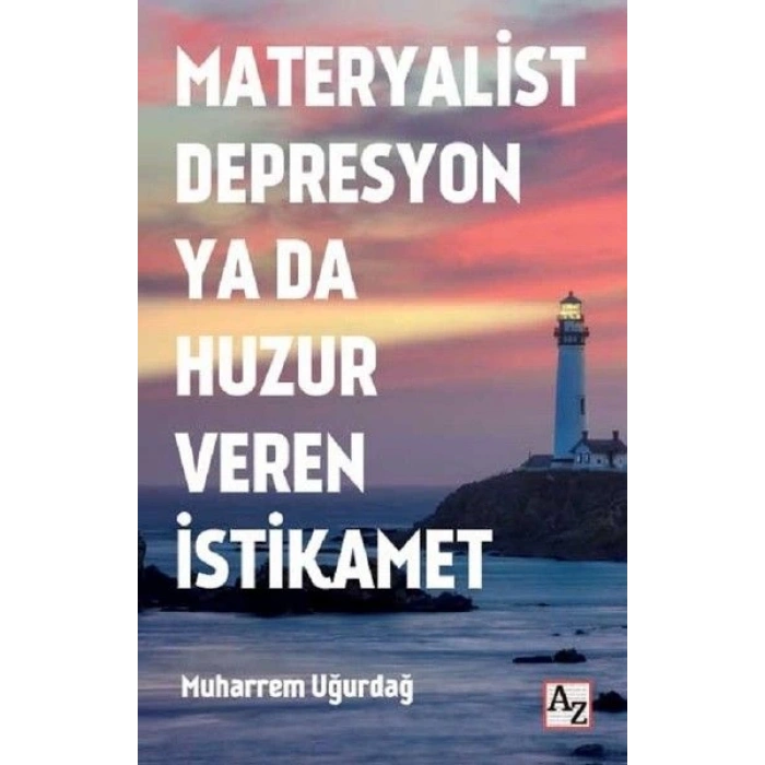 Materyalist Depresyon ya da Huzur Veren İstikamet