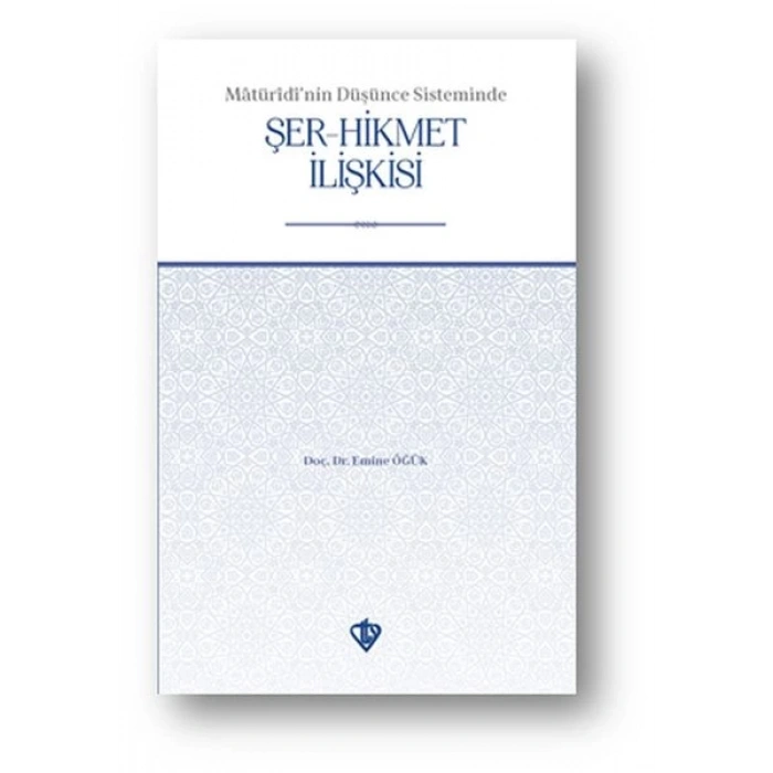 Matüridinin Düşünce Sisteminde Şer-Hikmet İlişkisi