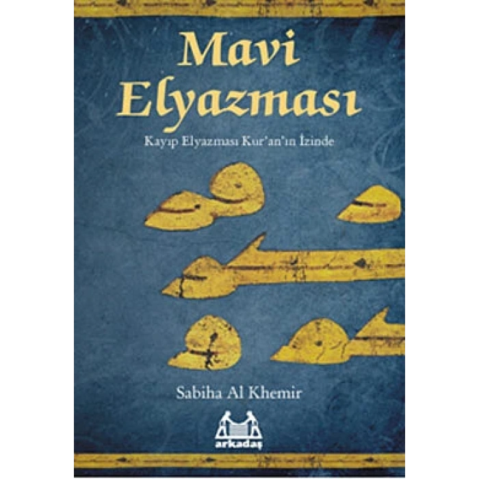 Mavi Elyazması  Kayıp Elyazması Kuranın İzinde