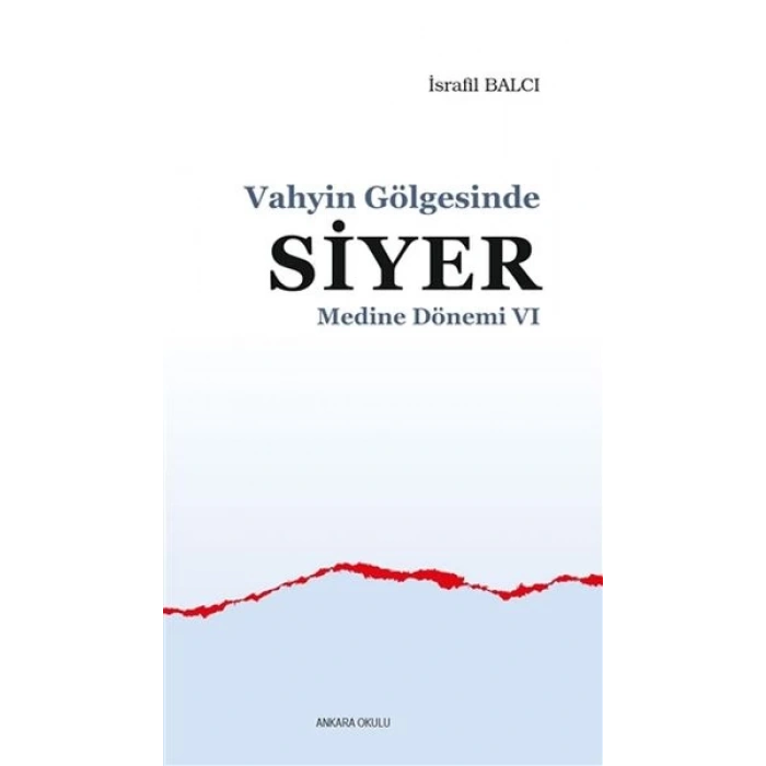 Medine Dönemi 6 - Vahyin Gölgesinde Siyer